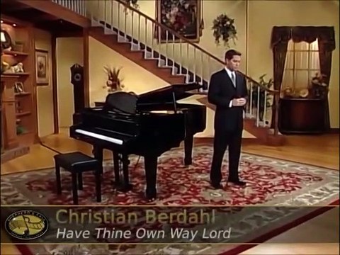 Christian Berdahl 08 - Have Thine Own Way Lord