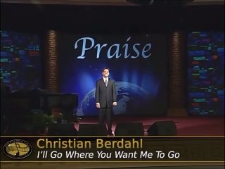 Christian Berdahl 10 - I'll Go Where You Want Me To Go