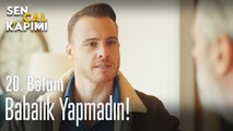 Babalık yapmadın! - Sen Çal Kapımı 20. Bölüm
