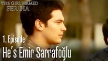 He's Emir Sarrafoğlu - The Girl Named Feriha Episode 1