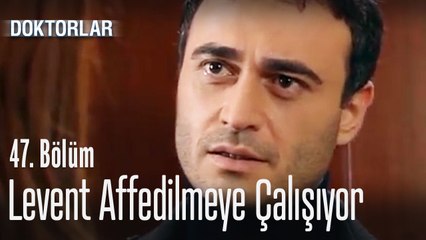 Levent kendini affettirmeye çalışıyor - Doktorlar 47. Bölüm