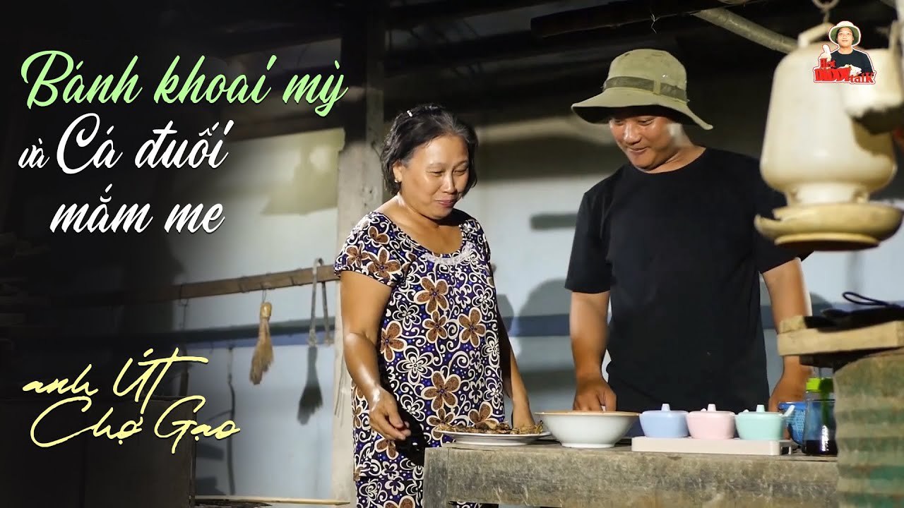 Anh Út Chợ Gạo | Tập 2: Đậm đà hương vị cá đuối mắm me và bánh khoai mì giữa trưa hè nóng bức