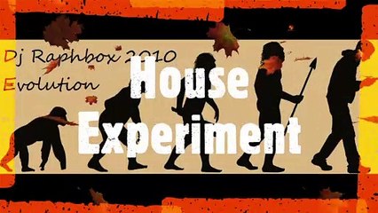 House Experiment - DjRaphbox - Evolution - 2010