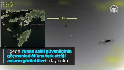 Ege'de Yunan sahil güvenliğinin göçmenleri ölüme terk ettiği anların görüntüleri ortaya çıktı