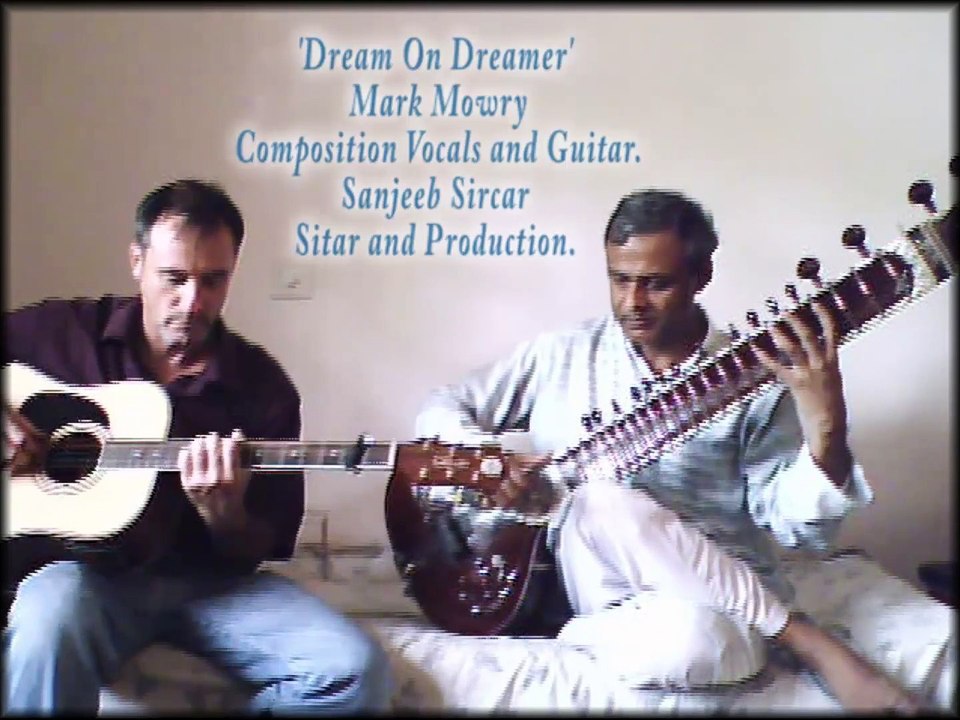'Dream On Dreamer' An original song with Sitar and Guitar Fusion. Gospel.