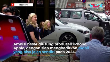 Apple Car Siap Nyetir Sendiri Tahun 2024