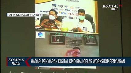 Hadapi Penyiaran Digital KPID Riau Gelar Workshop Penyiaran