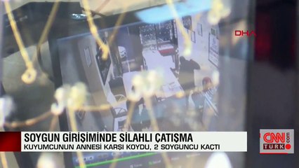 Kuyumcuda soygun girişimi: İş yeri sahibi öldürüldü | Video