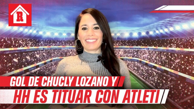 Hirving Lozano volvió a meter gol con el Napoli y Herrera sigue siendo titular en el Atlético de Madrid | Mexicanos en Europa