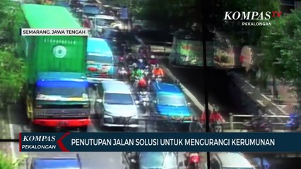 Penutupan Jalan Solusi Untuk Mengurangi Kerumunan