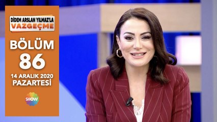 Didem Arslan Yılmaz'la Vazgeçme 86. Bölüm | 14 Aralık 2020