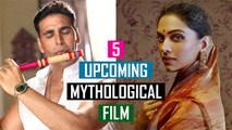 Bollywood To Offer 5 Big Mythological Films Very Soon