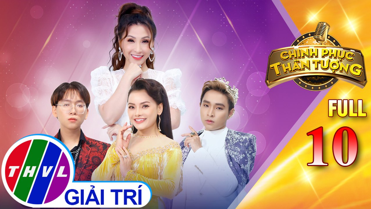 Chinh phục thần tượng - Tập 10 FULL: Ca sĩ Vĩnh Thuyên Kim