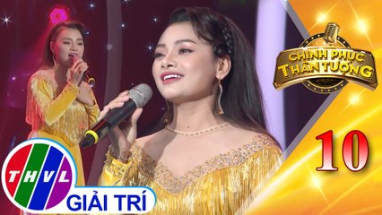 Chinh phục thần tượng - Tập 10: Ru nửa vầng trăng - Thu Mỹ