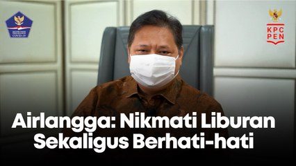 Menko Airlangga: Nikmati Liburan Sekaligus Berhati-hati