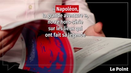 « Napoléon, la grande aventure », notre hors-série consacré aux lieux napoléoniens