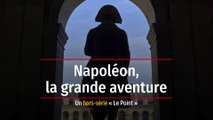 Hors-série : Napoléon, la grande aventure