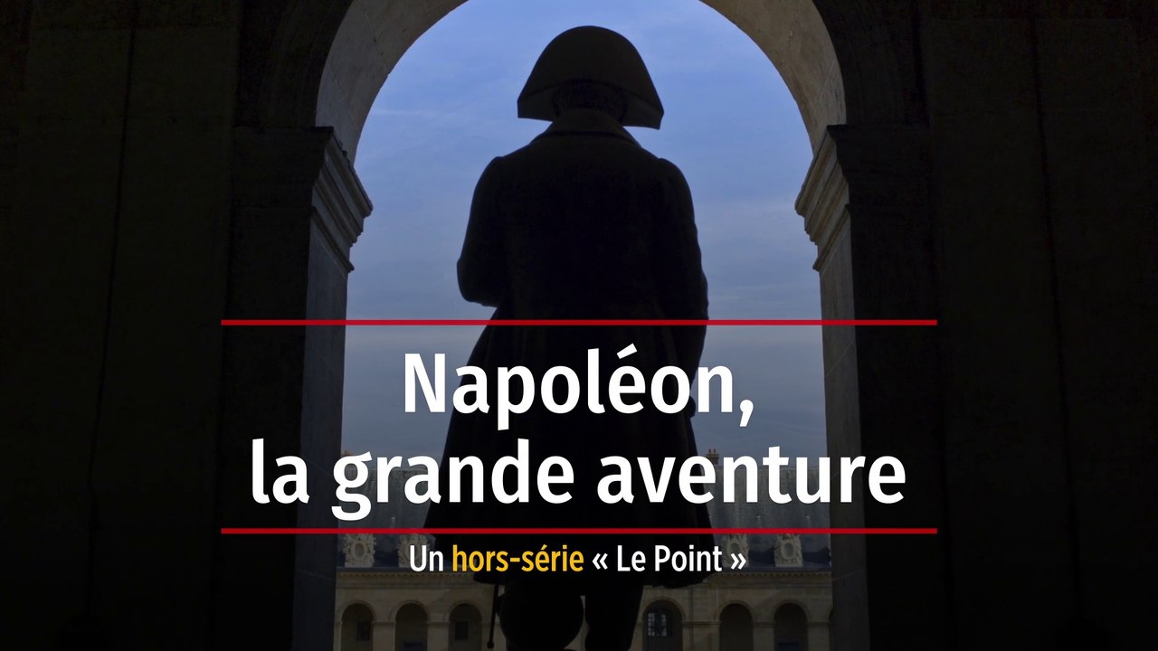 Hors-série : Napoléon, la grande aventure