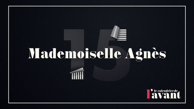 #15 - Mademoiselle Agnès dans Nulle Part Ailleurs - Calendrier CANAL+