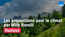 HUMOUR - Les propositions pour le climat par Willy Rovelli