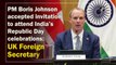 PM Boris Johnson accepted invitation to attend India’s Republic Day celebrations: UK Foreign Secretary