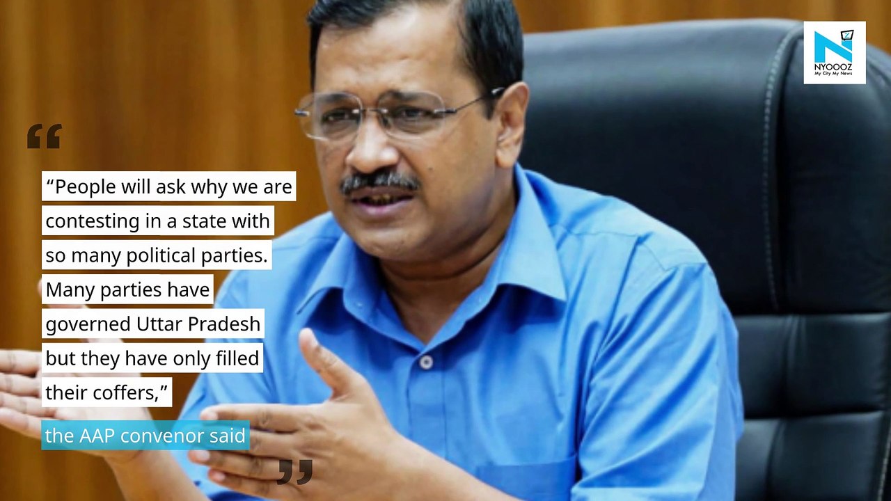 Aam Aadmi Party to contest UP Assembly elections in 2022: Arvind Kejriwal