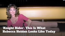 'Knight Rider': What Does Rebecca Holden Look Like Today?