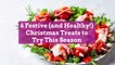 6 Festive (and Healthy!) Christmas Treats to Try This Season