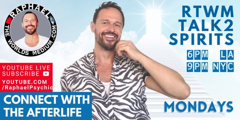 RTWM TALK2SPIRITS with RAPHAEL THE WORLDS MEDIUM aka Raphaël Pathé