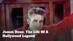 James Dean: A Look At The Life Of A True Hollywood Legend
