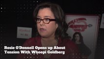 Rosie O´Donnell Says Whoopi Goldberg Was 