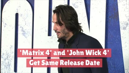 Matrix 4 John Wick 4 Same Release Date Keanu Reeves Day