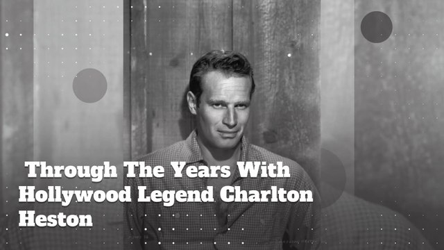 Charlton Heston: Through The Years With A Hollywood Legend