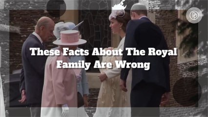 These Facts About The Royal Family Are Actually Wrong!
