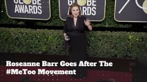 Throwback: When Roseanne Barr Went After The #MeToo Movement