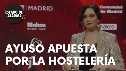 AYUSO apuesta por la HOSTELERÍA MALTRATADA por el GOBIERNO SOCIALCOMUNISTA