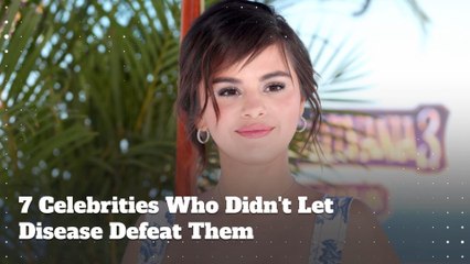 7 Celebrities Who Wouldn't Let Disease Defeat Them