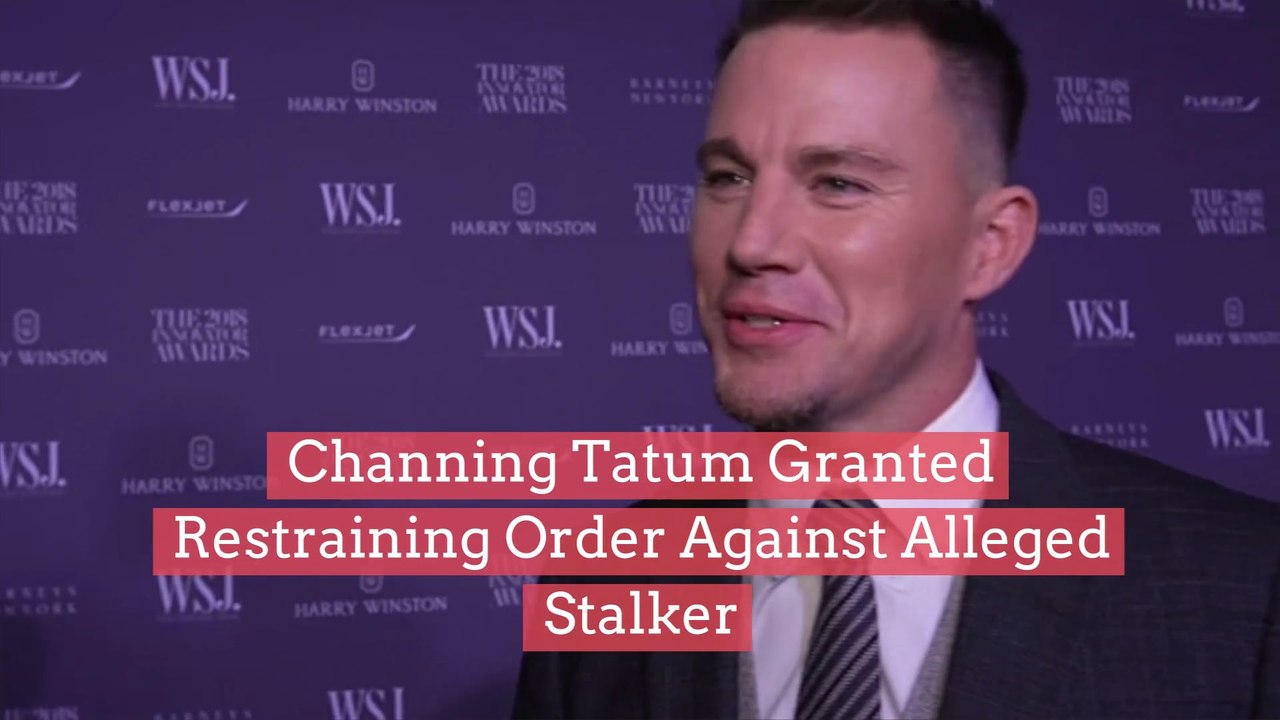 Channing Tatum Granted Restraining Order Against Alleged Stalker
