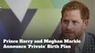 Prince Harry and Meghan Markle Announce 'Private' Birth Plan