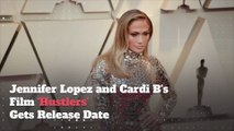 Jennifer Lopez and Cardi B's Film 'Hustlers' Gets Release Date