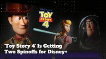 'Toy Story 4' Is Getting Two Spinoffs for Disney+