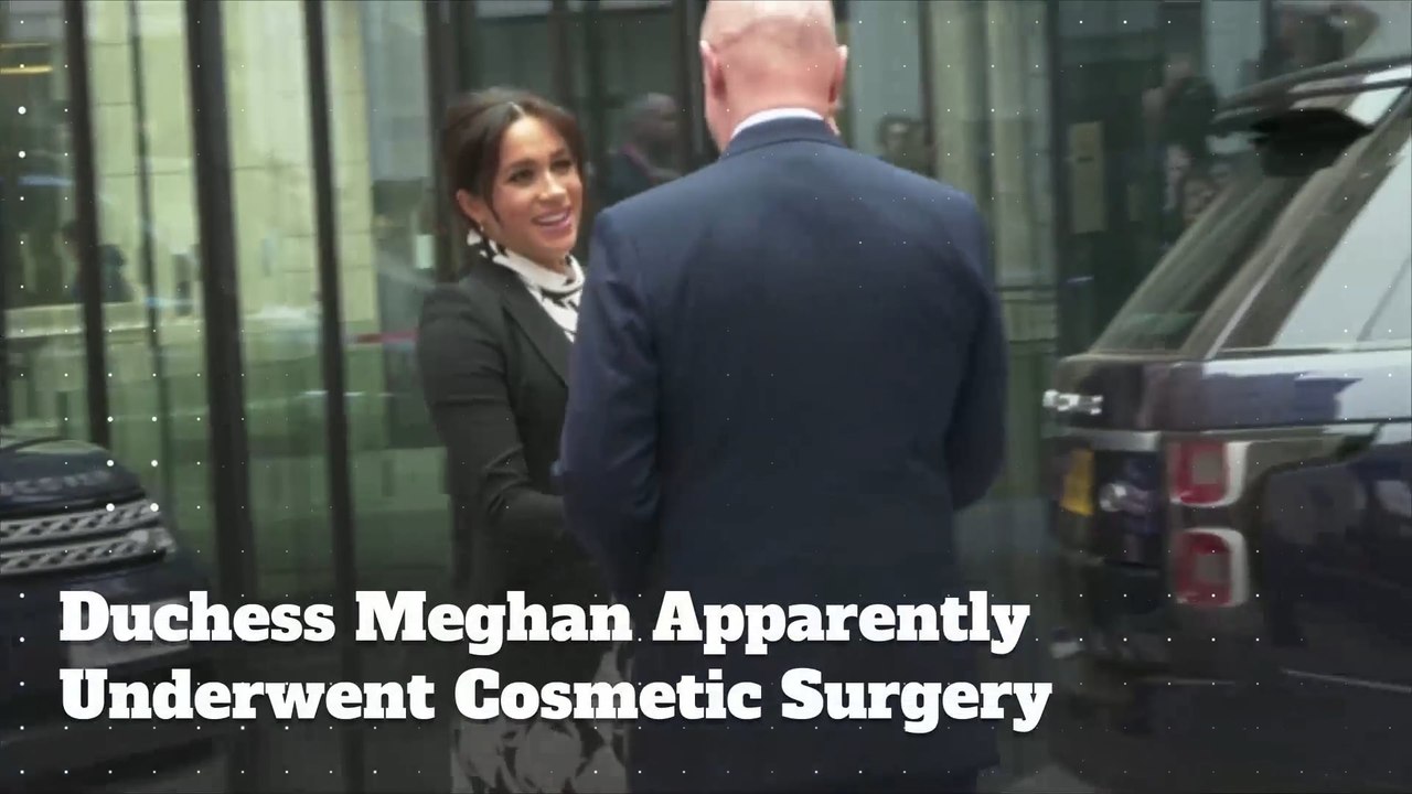 Duchess Meghan Apparently Underwent Cosmetic Surgery