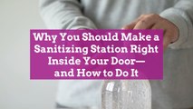 Why You Should Make a Sanitizing Station Right Inside Your Door—and How to Do It
