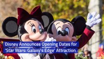 Disney Announces Opening Dates for 'Star Wars: Galaxy's Edge' Attraction