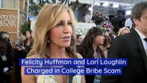 Felicity Huffman and Lori Loughlin Charged in College Bribe Scam
