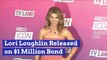 Lori Loughlin Released on $1 Million Bond