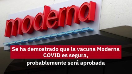 Se ha demostrado que la vacuna COVID de Moderna es segura, probablemente será aprobada