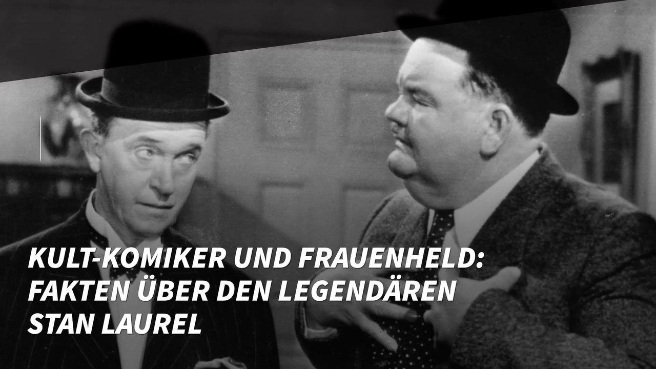 Kult-Komiker und Frauenheld: Fakten über den legendären Stan Laurel