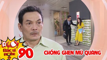 ALO BÁC SĨ NGHE | TẬP 90: Chồng ghen tuông mù quáng, đánh ghen nhầm đối tác của vợ