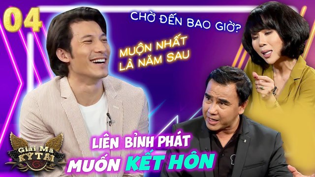 Liên Bỉnh Phát muốn kết hôn để tiếp tục làm nghệ thuật | Giải Mã Kỳ Tài | Tập 4